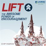 Lift!: the awesome power of encouragement cover image