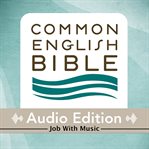 Common English Bible audio edition. Job with music cover image