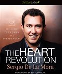 The heart revolution: experience the power of a turned heart cover image