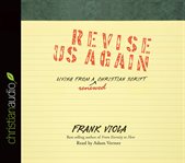 Revise us again: living from a renewed Christian script cover image