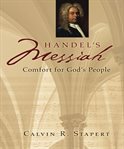 Handel's Messiah: comfort for God's people cover image