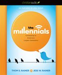 The millennials: connecting to America's largest generation cover image