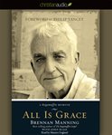 All is grace: a ragamuffin memoir cover image