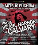 From Pearl Harbor to Calvary cover image