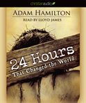 24 hours that changed the world cover image