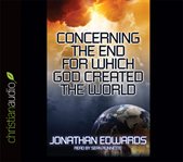 Concerning the end for which God made the world cover image