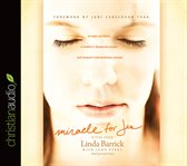 Miracle for Jen: a tragic accident, a mother's desperate prayer, and heaven's extraordinary answer cover image
