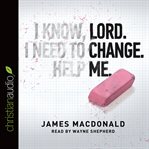 Lord, change me cover image