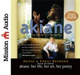 Akiane: her life, her art, her poetry cover image