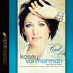 Named by God: overcoming your past, transforming your present, embracing your future cover image