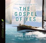 The gospel of yes cover image