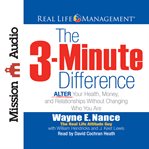 The 3-minute difference alter your health, money, and relationships without changing who you are cover image