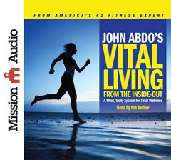Cover image for John Abdo's Vital Living From The Inside Out