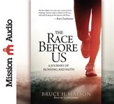 The race before us a journey of running and faith cover image