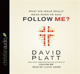 What did Jesus really mean when He said follow Me cover image