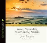 Grace abounding to the chief of sinners cover image
