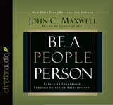Be a people person: effective leadership through effective relationships cover image