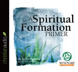 A spiritual formation primer cover image
