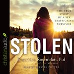 Stolen: the true story of a sex trafficking survivor cover image