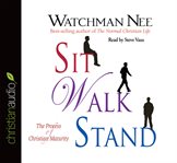 Sit, walk, stand: the process of Christian maturity cover image