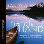 Hand in hand: the beauty of God's sovereignty and meaningful human choice cover image