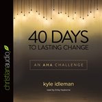 40 days to lasting change: an AHA challenge cover image