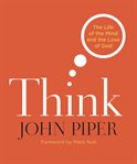 Think: the life of the mind and the love of God cover image