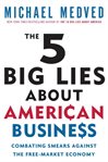 The 5 big lies about American business combating smears against the free-market economy cover image