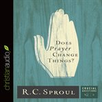 Does prayer change things? cover image