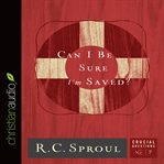 Can I be sure I'm saved? cover image