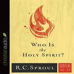 Who is the Holy Spirit? cover image