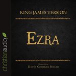 The Holy Bible in audio - King James version: Ezra cover image