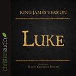The holy bible in audio - king james version: luke cover image