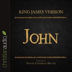 The holy bible in audio - king james version: John cover image