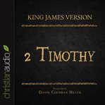 The holy bible in audio - king james version: 2 Timothy cover image