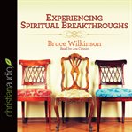 Experiencing spiritual breakthroughs cover image