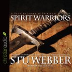 Spirit warriors: strategies for the battles Christian men and women face every day cover image