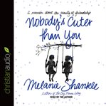 Nobody's cuter than you: a memoir about the beauty of friendship cover image