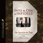 Into the Den of Infidels Into the Den of Infidels