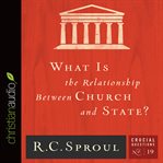What is the relationship between church and state? cover image