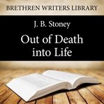 Out of death into life cover image