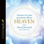 Answers to your questions about Heaven cover image