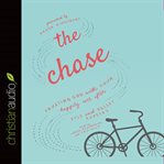 The chase: trusting god with your happily ever after cover image
