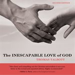 The inescapable love of god: second edition cover image