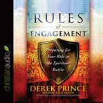 Rules of engagement: preparing for your role in the spiritual battle cover image