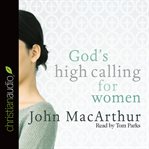 God's high calling for women cover image