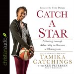 Catch a star: shining through adversity to become a champion cover image