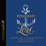 Steadfast love: the response of God to the cries of our heart cover image