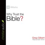 Why trust the bible? cover image