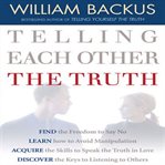 Telling each other the truth cover image